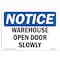 Signmission Safety Sign, OSHA Notice, 12" Height, Rigid Plastic, Warehouse Open Door Slowly Sign, Landscape OS-NS-P-1218-L-18900 - alternate 1